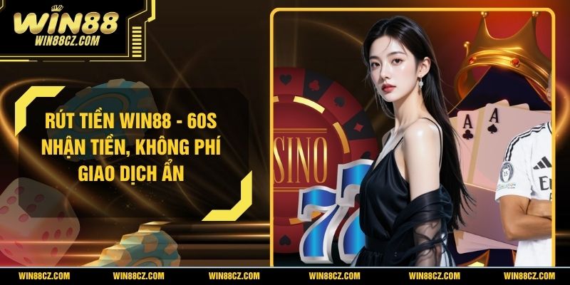 Rút tiền WIN88